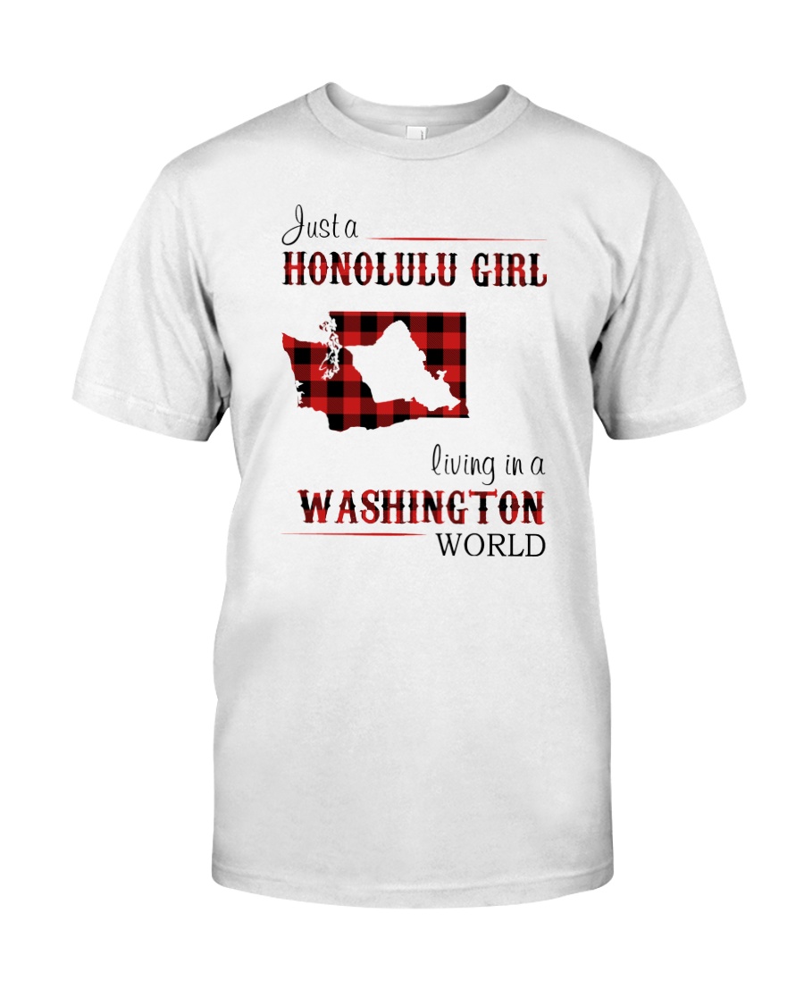 HONOLULU GIRL LIVING IN WASHINGTON WORLD Classic T-Shirt