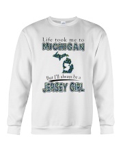 JERSEY GIRL LIFE TOOK TO MICHIGAN Crewneck Sweatshirt tile