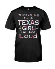 Texas Girl I'm Not Yelling Classic T-Shirt tile