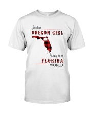 OREGON GIRL LIVING IN FLORIDA WORLD Classic T-Shirt front