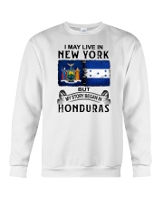 LIVE IN NEW YORK BEGAN IN HONDURAS Crewneck Sweatshirt thumbnail