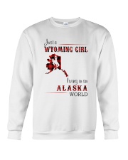 WYOMING GIRL LIVING IN ALASKA WORLD Crewneck Sweatshirt thumbnail