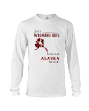 WYOMING GIRL LIVING IN ALASKA WORLD Long Sleeve Tee thumbnail