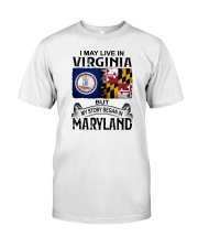 LIVE IN VIRGINIA BUT MY STORY BEGAN IN MARYLAND Classic T-Shirt tile