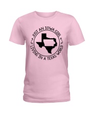 JUST AN IOWA GIRL LIVING IN TEXAS WORLD Ladies T-Shirt thumbnail