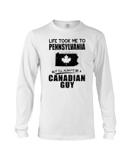 CANADIAN GUY LIFE TOOK TO PENNSYLVANIA Long Sleeve Tee thumbnail