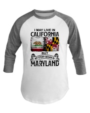 LIVE IN CA BUT MY STORY BEGAN IN MARYLAND Baseball Tee tile