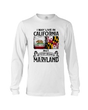 LIVE IN CA BUT MY STORY BEGAN IN MARYLAND Long Sleeve Tee tile