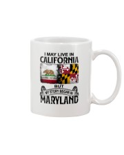 LIVE IN CA BUT MY STORY BEGAN IN MARYLAND Mug tile