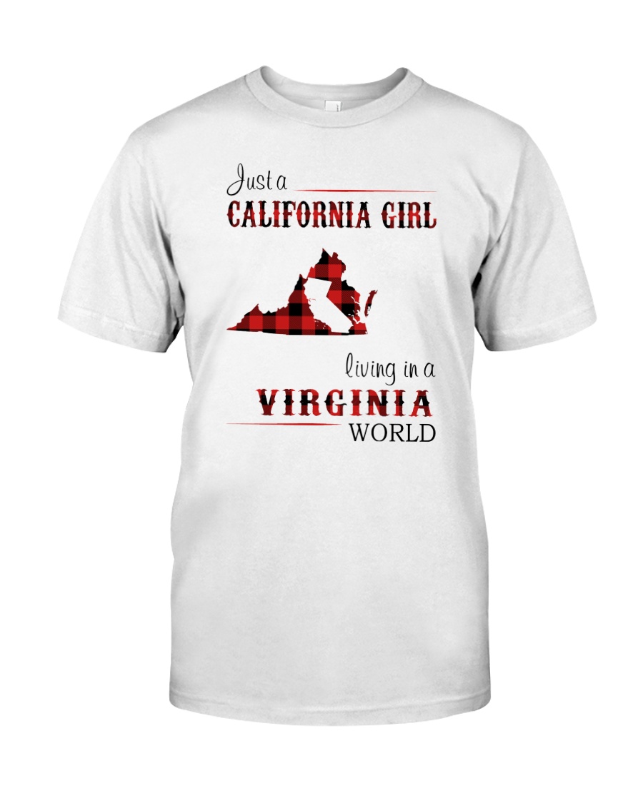 CALIFORNIA GIRL LIVING IN VIRGINIA WORLD Classic T-Shirt