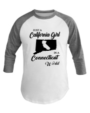 JUST A CALIFORNIA GIRL IN A CONNECTICUT WORLD Baseball Tee thumbnail