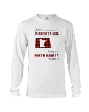 MINNESOTA GIRL LIVING IN NORTH DAKOTA WORLD Long Sleeve Tee thumbnail