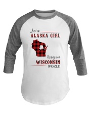 ALASKA GIRL LIVING IN WISCONSIN WORLD Baseball Tee thumbnail