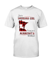 LOUISIANA GIRL LIVING IN MINNESOTA WORLD Classic T-Shirt front