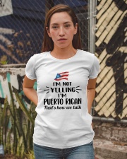 I'M NOT YELLING I'M PUERTO RICAN Ladies T-Shirt apparel-ladies-t-shirt-lifestyle-03