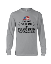 I'M NOT YELLING I'M PUERTO RICAN Long Sleeve Tee thumbnail