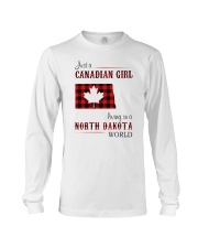 CANADIAN GIRL LIVING IN NORTH DAKOTA WORLD Long Sleeve Tee thumbnail