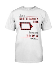 NORTH DAKOTA GIRL LIVING IN IOWA WORLD Classic T-Shirt front