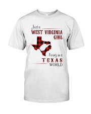 WEST VIRGINIA GIRL LIVING IN TEXAS WORLD Classic T-Shirt front
