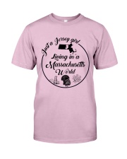 JUST A JERSEY GIRL LIVING IN A MASSACHUSETTS WORLD Classic T-Shirt thumbnail