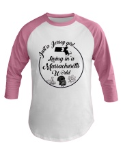 JUST A JERSEY GIRL LIVING IN A MASSACHUSETTS WORLD Baseball Tee thumbnail