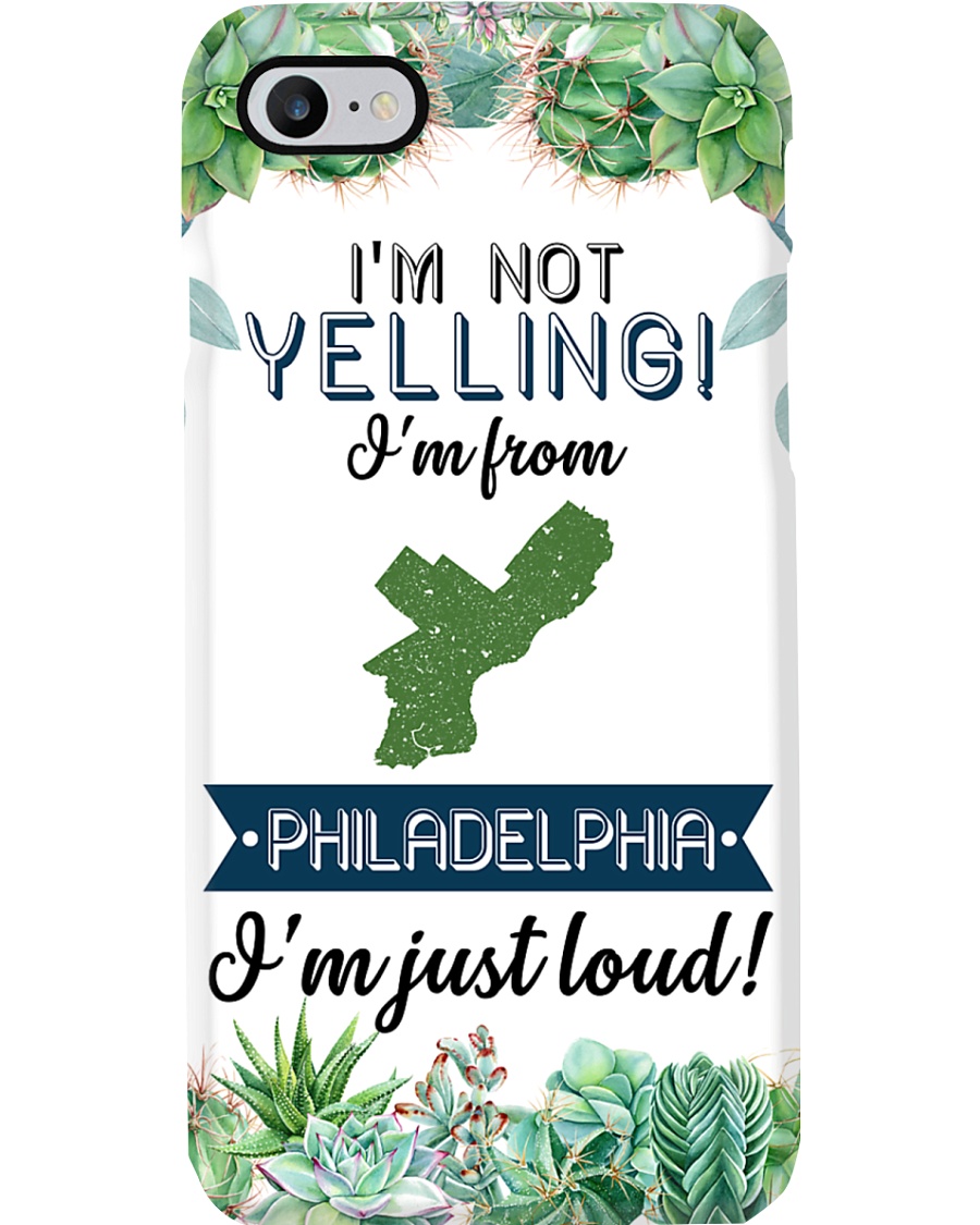 I'M NOT YELLING I'M FROM PHILADELPHIA Phone Case