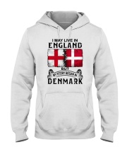 LIVE IN ENGLAND BEGAN IN DENMARK Hooded Sweatshirt tile