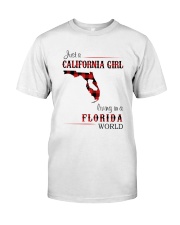 CALIFORNIA GIRL LIVING IN FLORIDA WORLD Classic T-Shirt front