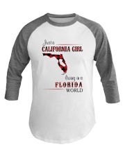 CALIFORNIA GIRL LIVING IN FLORIDA WORLD Baseball Tee thumbnail