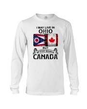 LIVE IN OHIO BUT MY STORY BEGAN IN CANADA Long Sleeve Tee tile