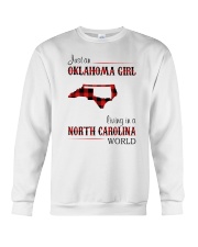 OKLAHOMA GIRL LIVING IN NORTH CAROLINA WORLD Crewneck Sweatshirt tile
