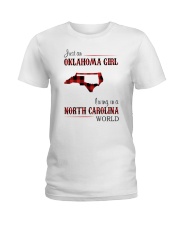 OKLAHOMA GIRL LIVING IN NORTH CAROLINA WORLD Ladies T-Shirt tile