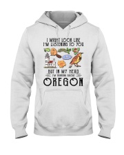 I'm Thinking About Oregon Hooded Sweatshirt front