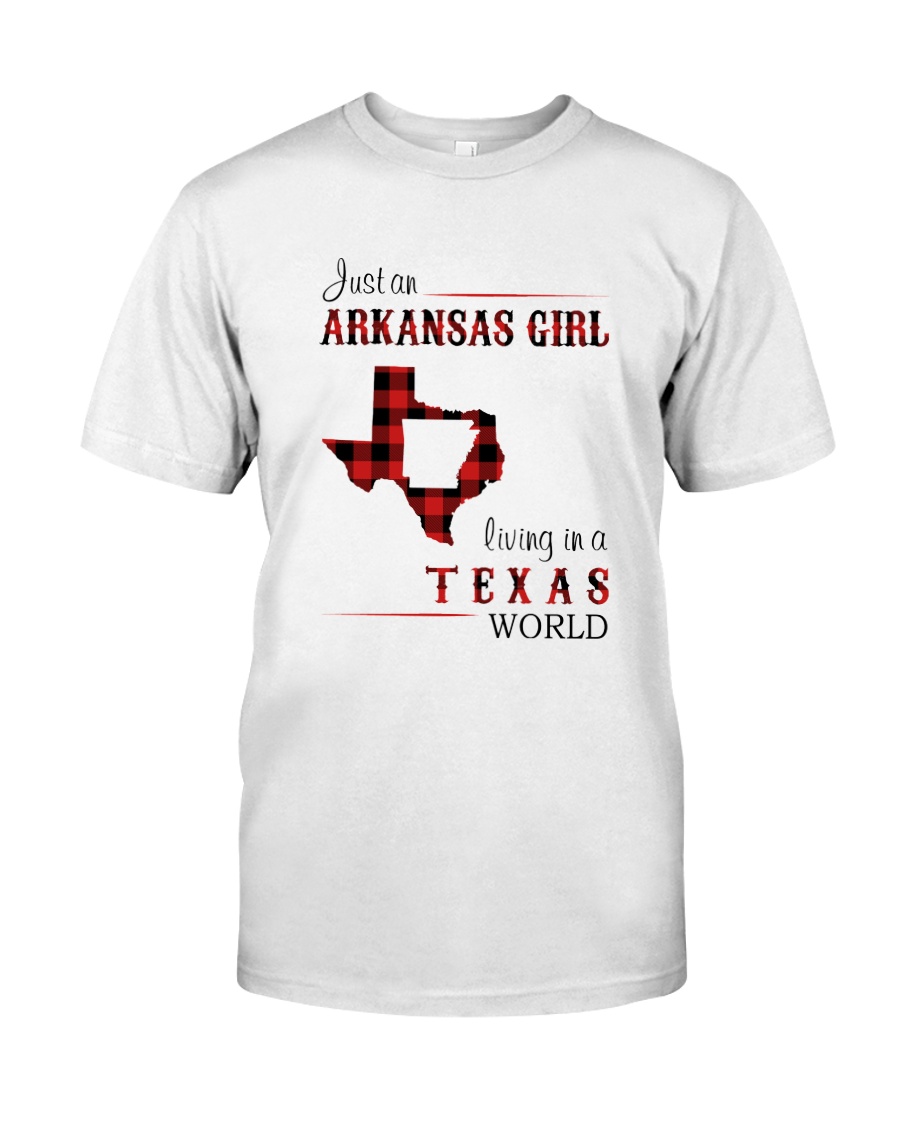 ARKANSAS GIRL LIVING IN TEXAS WORLD Classic T-Shirt