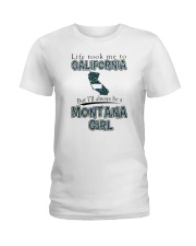 MONTANA GIRL LIFE TOOK TO CALIFORNIA Ladies T-Shirt tile