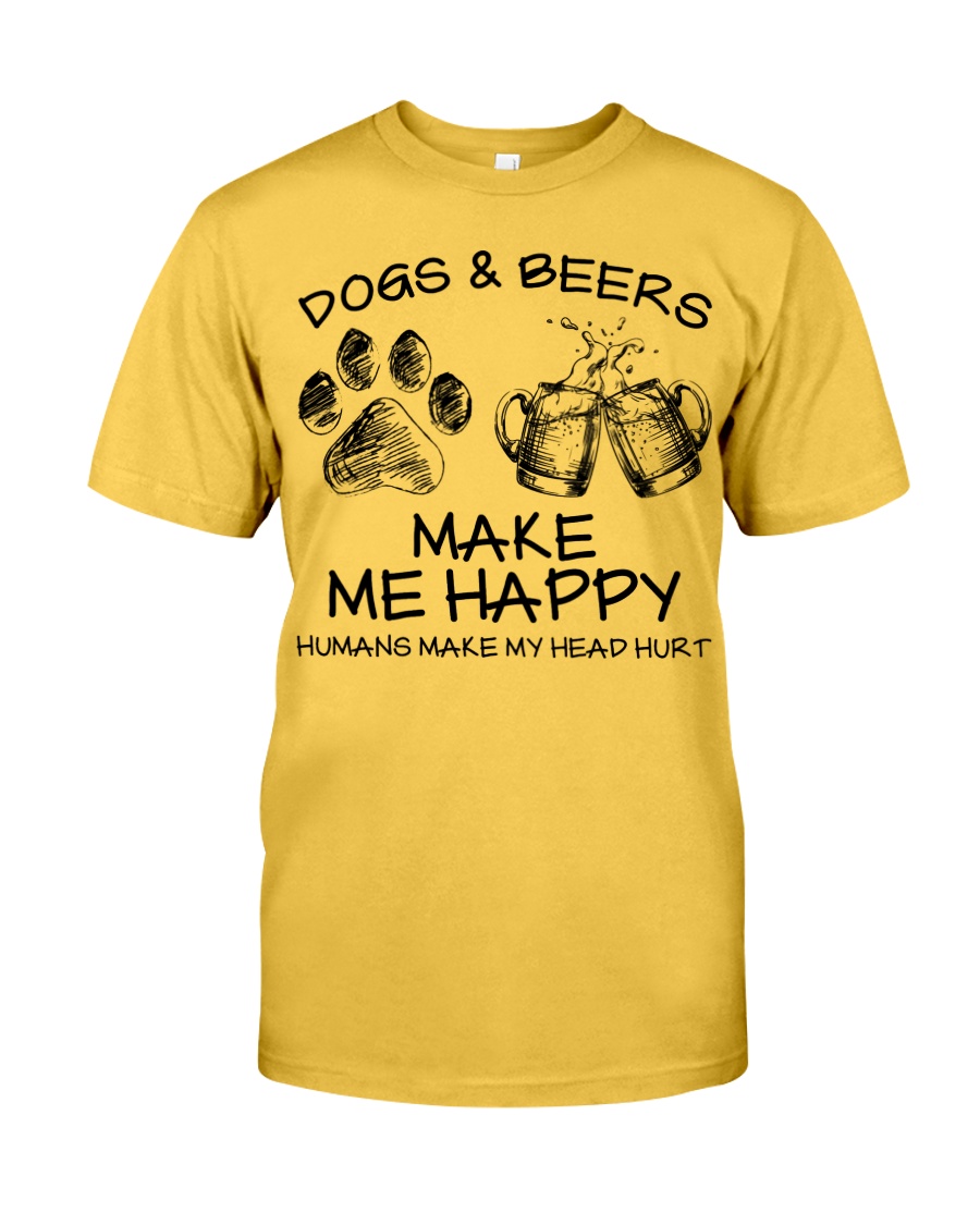DOGS AND BEER MAKE ME HAPPY Classic T-Shirt