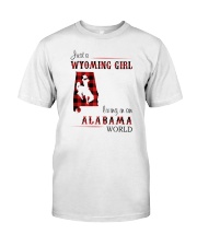 WYOMING GIRL LIVING IN ALABAMA WORLD Classic T-Shirt front
