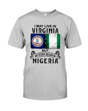 LIVE IN VIRGINIA BEGAN IN NIGERIA Classic T-Shirt front