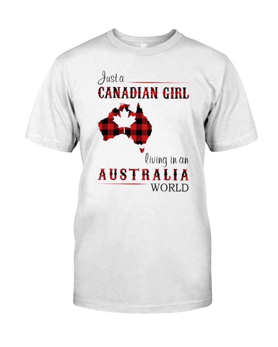 CANADIAN GIRL LIVING IN AUSTRALIA WORLD Classic T-Shirt