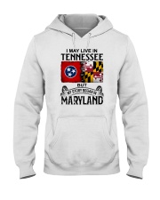 LIVE IN TN BUT MY STORY BEGAN IN MARYLAND Hooded Sweatshirt tile