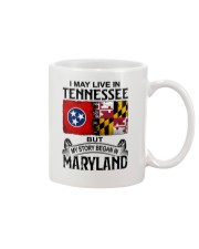 LIVE IN TN BUT MY STORY BEGAN IN MARYLAND Mug tile