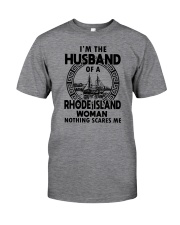 I'M THE HUSBAND OF A RHODE ISLAND WOMAN Classic T-Shirt front