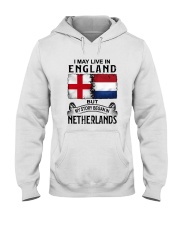 LIVE IN ENGLAND BEGAN IN NETHERLANDS Hooded Sweatshirt thumbnail