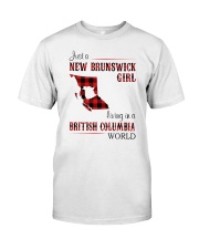 NEW BRUNSWICK GIRL LIVING IN BC WORLD Classic T-Shirt front