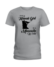 JUST A HAWAII GIRL IN A MINNESOTA WORLD Ladies T-Shirt front