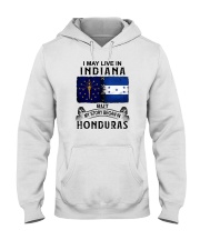 LIVE IN INDIANA BEGAN IN HONDURAS Hooded Sweatshirt tile