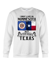 LIVE IN MINNESOTA BEGAN IN TEXAS Crewneck Sweatshirt tile