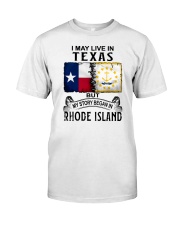 LIVE IN TEXAS BEGAN IN RHODE ISLAND Classic T-Shirt tile