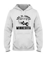 Minnesota Life Is Short Hooded Sweatshirt tile