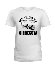 Minnesota Life Is Short Ladies T-Shirt tile